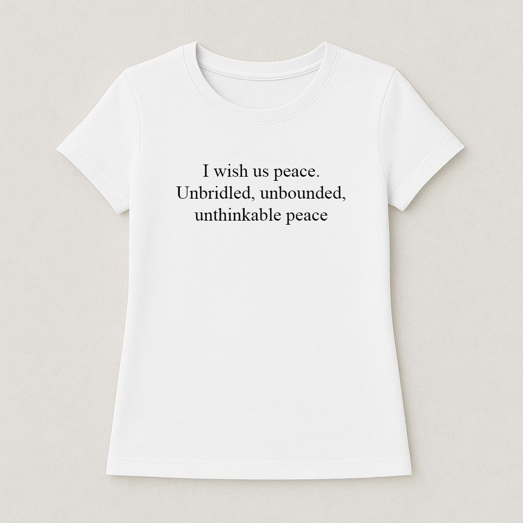 I wish us peace